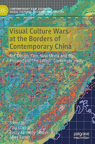 Visual Culture Wars at the Borders of Contemporary China cover