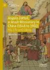 Angelo Zottoli, a Jesuit Missionary in China (1848 to 1902) cover