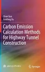 Carbon Emission Calculation Methods for Highway Tunnel Construction cover