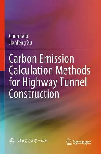 Carbon Emission Calculation Methods for Highway Tunnel Construction cover