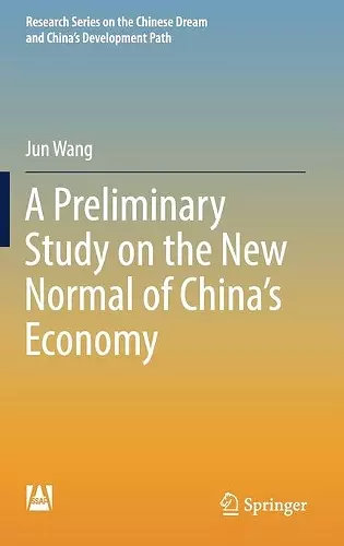 A Preliminary Study on the New Normal of China's Economy cover