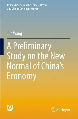 A Preliminary Study on the New Normal of China's Economy cover