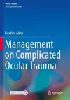 Management on Complicated Ocular Trauma cover