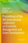 Proceedings of the 4th International Conference on Economic Management and Green Development cover