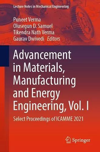 Advancement in Materials, Manufacturing and Energy Engineering, Vol. I cover