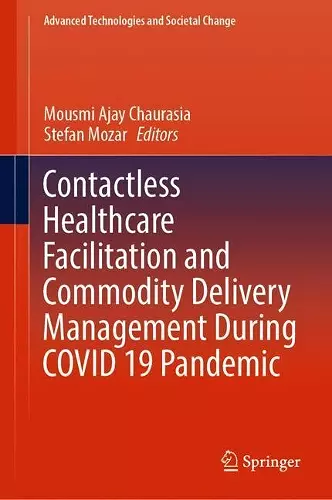 Contactless Healthcare Facilitation and Commodity Delivery Management During COVID 19 Pandemic cover