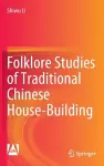 Folklore Studies of Traditional Chinese House-Building cover