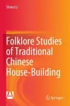 Folklore Studies of Traditional Chinese House-Building cover