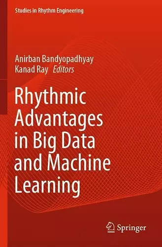 Rhythmic Advantages in Big Data and Machine Learning cover