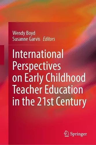 International Perspectives on Early Childhood Teacher Education in the 21st Century cover