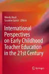 International Perspectives on Early Childhood Teacher Education in the 21st Century cover