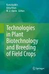 Technologies in Plant Biotechnology and Breeding of Field Crops cover