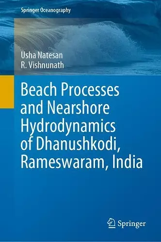 Beach Processes and Nearshore Hydrodynamics of Dhanushkodi, Rameswaram, India cover