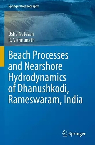 Beach Processes and Nearshore Hydrodynamics of Dhanushkodi, Rameswaram, India cover