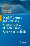 Beach Processes and Nearshore Hydrodynamics of Dhanushkodi, Rameswaram, India cover