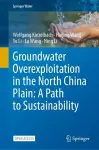 Groundwater overexploitation in the North China Plain: A path to sustainability cover