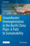 Groundwater overexploitation in the North China Plain: A path to sustainability cover