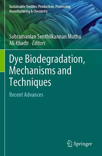 Dye Biodegradation, Mechanisms and Techniques cover
