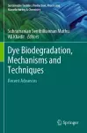 Dye Biodegradation, Mechanisms and Techniques cover