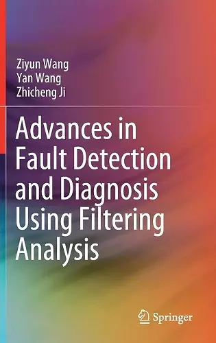 Advances in Fault Detection and Diagnosis Using Filtering Analysis cover