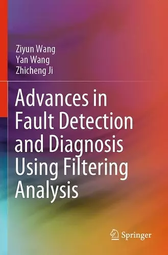 Advances in Fault Detection and Diagnosis Using Filtering Analysis cover