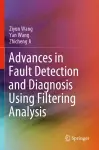 Advances in Fault Detection and Diagnosis Using Filtering Analysis cover