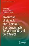 Production of Biofuels and Chemicals from Sustainable Recycling of Organic Solid Waste cover