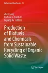 Production of Biofuels and Chemicals from Sustainable Recycling of Organic Solid Waste cover