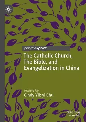 The Catholic Church, The Bible, and Evangelization in China cover