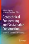 Geotechnical Engineering and Sustainable Construction cover