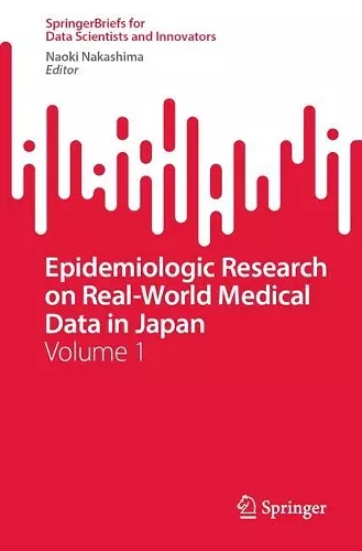 Epidemiologic Research on Real-World Medical Data in Japan cover