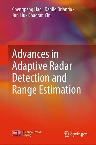 Advances in Adaptive Radar Detection and Range Estimation cover