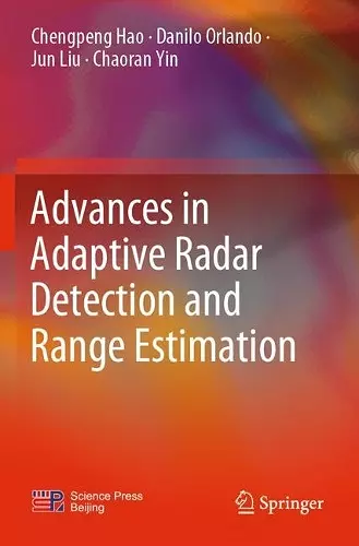 Advances in Adaptive Radar Detection and Range Estimation cover