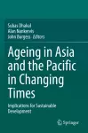 Ageing Asia and the Pacific in Changing Times cover