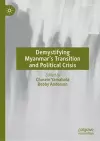 Demystifying Myanmar’s Transition and Political Crisis cover