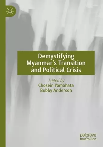 Demystifying Myanmar’s Transition and Political Crisis cover