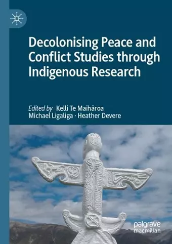 Decolonising Peace and Conflict Studies through Indigenous Research cover