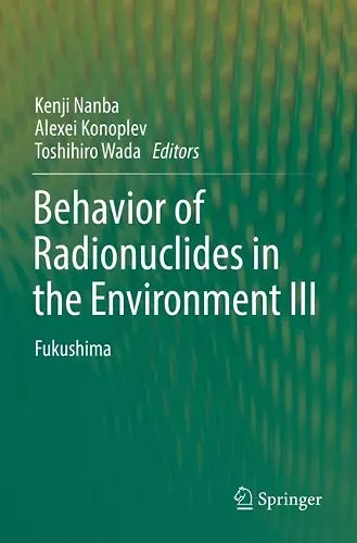 Behavior of Radionuclides in the Environment III cover