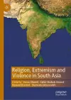 Religion, Extremism and Violence in South Asia cover