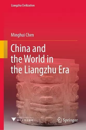 China and the World in the Liangzhu Era cover