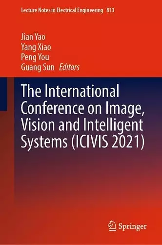 The International Conference on Image, Vision and Intelligent Systems (ICIVIS 2021) cover