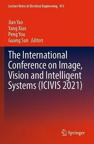 The International Conference on Image, Vision and Intelligent Systems (ICIVIS 2021) cover