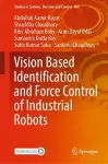 Vision Based Identification and Force Control of Industrial Robots cover