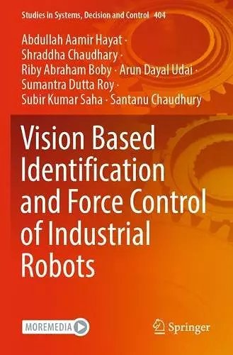 Vision Based Identification and Force Control of Industrial Robots cover