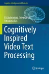 Cognitively Inspired Video Text Processing cover