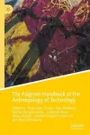 The Palgrave Handbook of the Anthropology of Technology cover