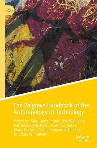 The Palgrave Handbook of the Anthropology of Technology cover