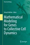 Mathematical Modeling for Genes to Collective Cell Dynamics cover