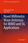 Novel Millimetre Wave Antennas for MIMO and 5G Applications cover