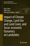 Impact of Climate Change, Land Use and Land Cover, and Socio-economic Dynamics on Landslides cover